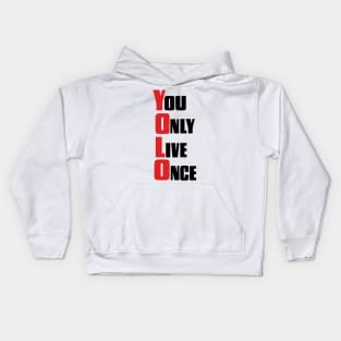 You Only Live Once YOLO Kids Hoodie